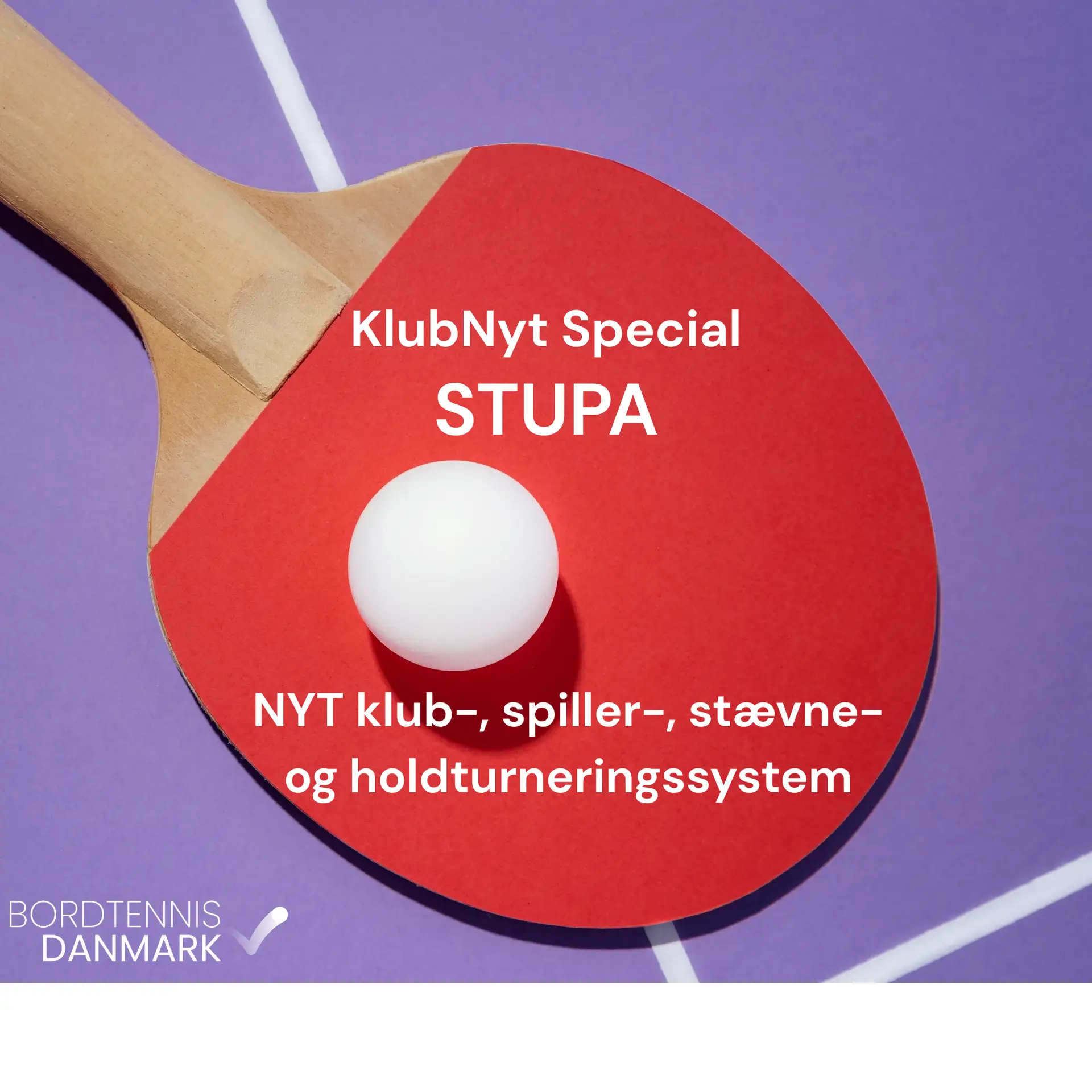 Stupa - NYT turneringssystem til Dansk Bordtennis